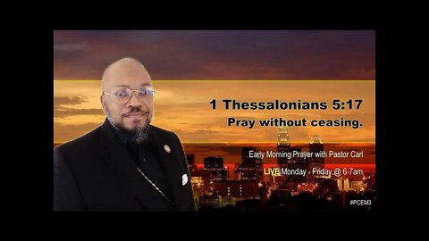 Early Morning Prayer with Pastor Carl