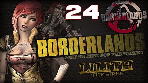 LOOT EVERYTHING Borderlands Lilith Part 24 #borderlands #videogames #gameplay