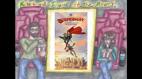 At the Movies W/ Robert & Ingrid: My Adventures With Superman (Full Season Review)