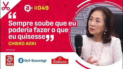 Chieko Aoki: Sempre soube que eu poderia fazer oque eu quisesse