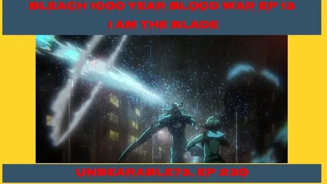 Bleach 1000 Year Blood War Episode 13 Review, EP 239