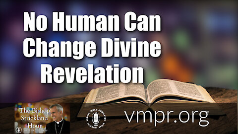 05 Oct 21, The Bishop Strickland Hour: No Human Can Change Divine Revelation