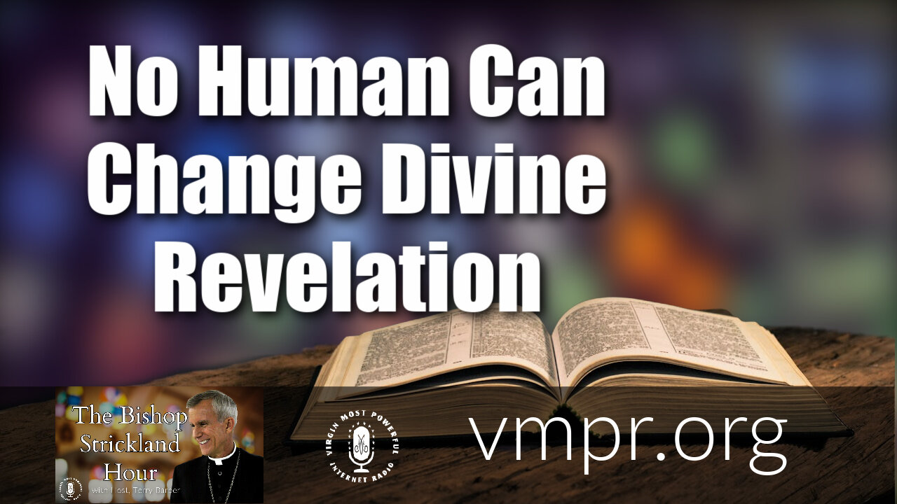 05 Oct 21, The Bishop Strickland Hour: No Human Can Change Divine Revelation