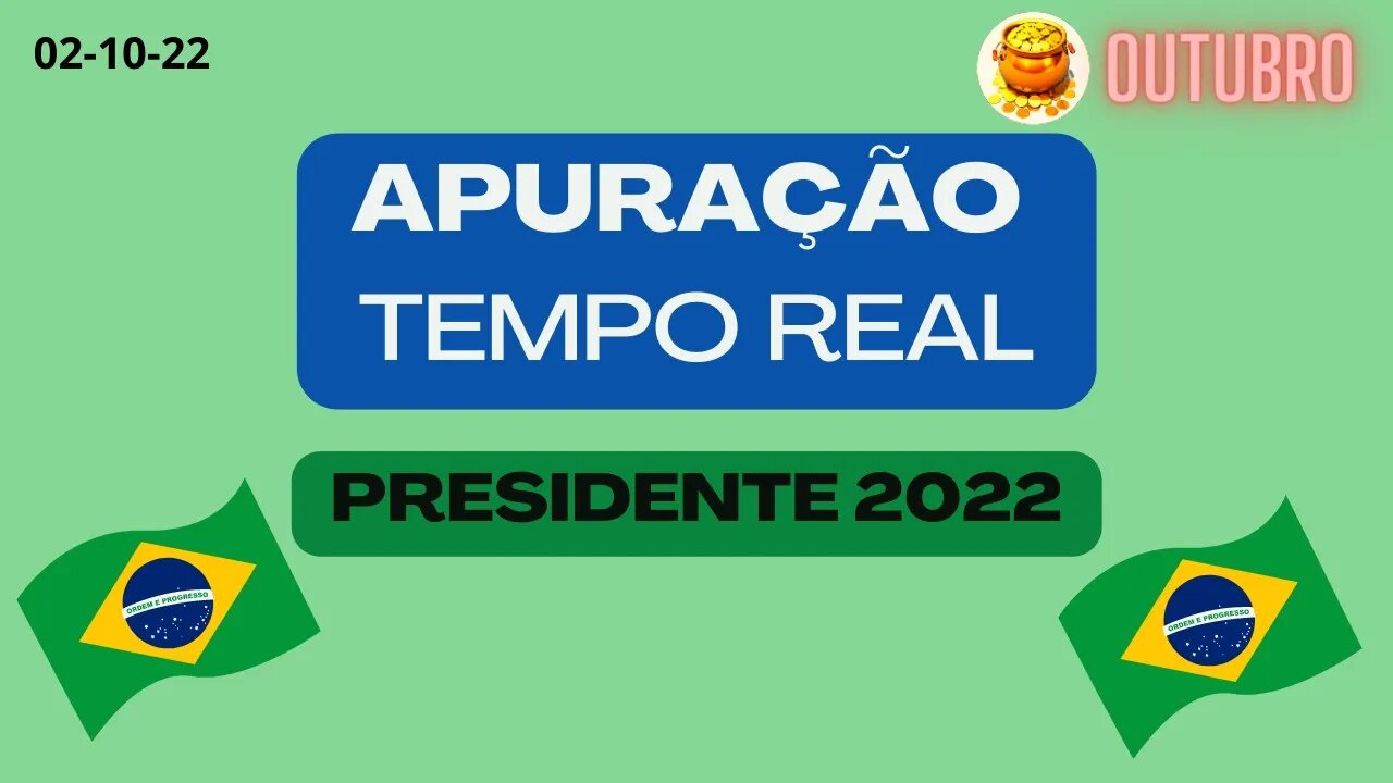 APURAÇÃO TEMPO REAL - PRESIDENTE 2022 - G1