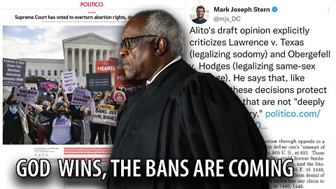 GOD WINS: Scotus to OVERTURN Abortion, Sodomy, and Gay Marriage, Liberals are FOAMING AT THE MOUTH