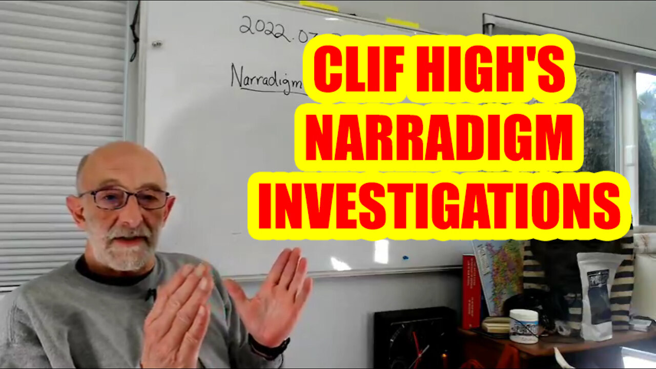 Clif High's Narradigm Investigations 2022.30.07