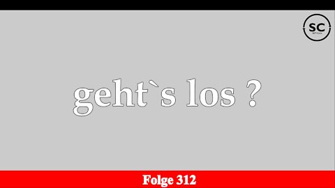 geht`s los ? Folge 312