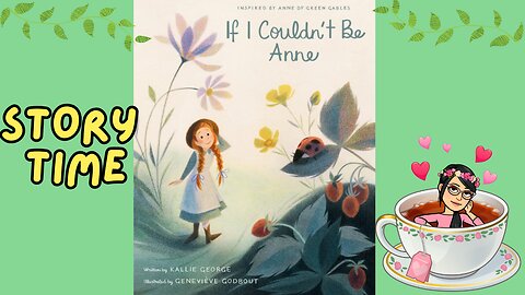 If I couldn't be Anne READ ALOUD STORY FOR KIDS