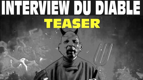 Exclusif! Interview du DIABLE (Teaser)(29 oct. 2018)