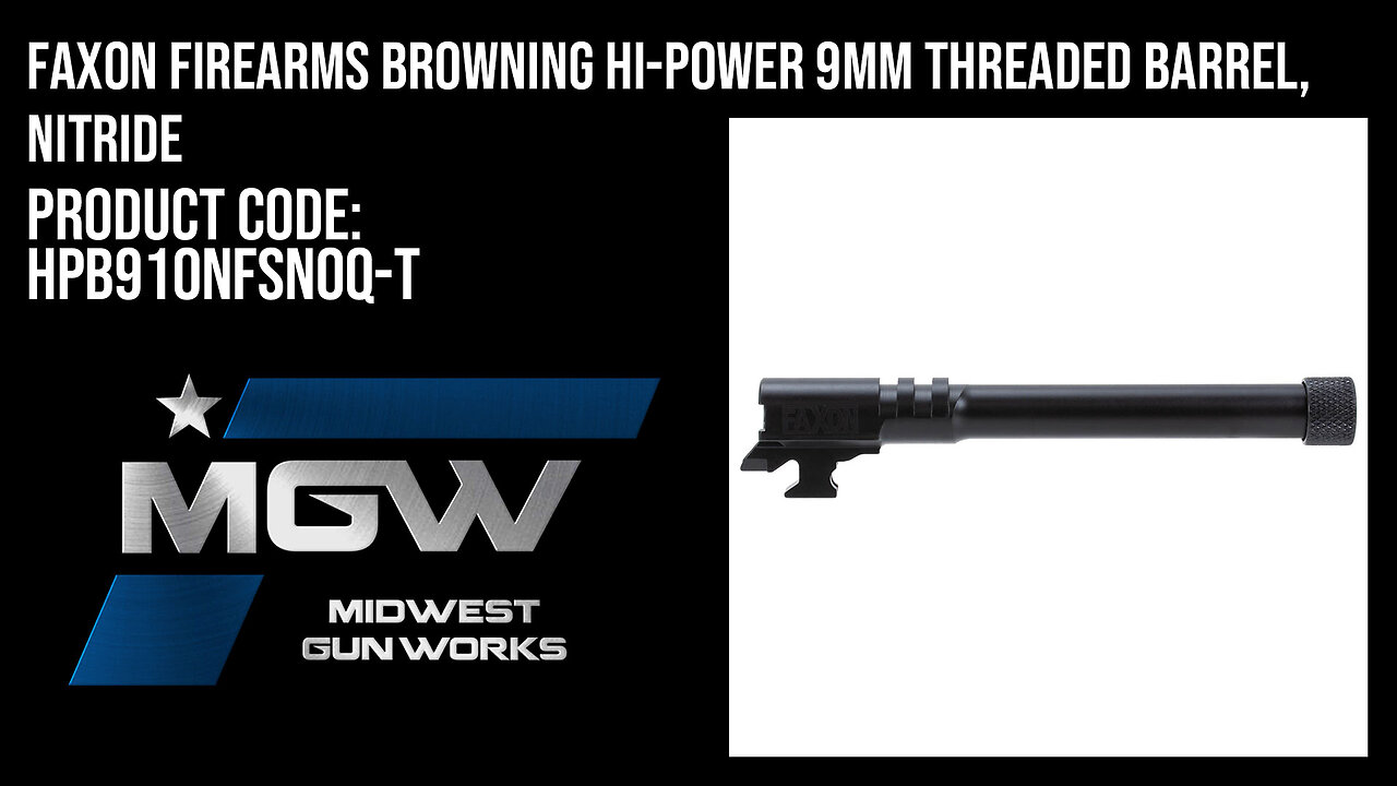 Faxon Firearms Browning Hi-Power 9mm Threaded Barrel, Nitride - HPB910NFSNOQ-T