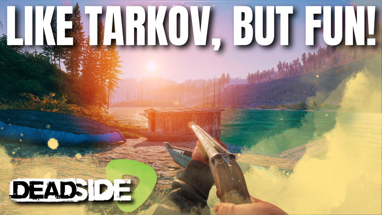 IT'S LIKE TARKOV, BUT FUN! | Deadside Adventures Cont.