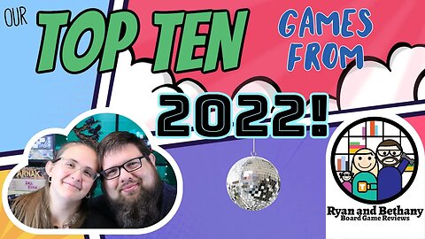 Our TOP TEN Games from 2022!