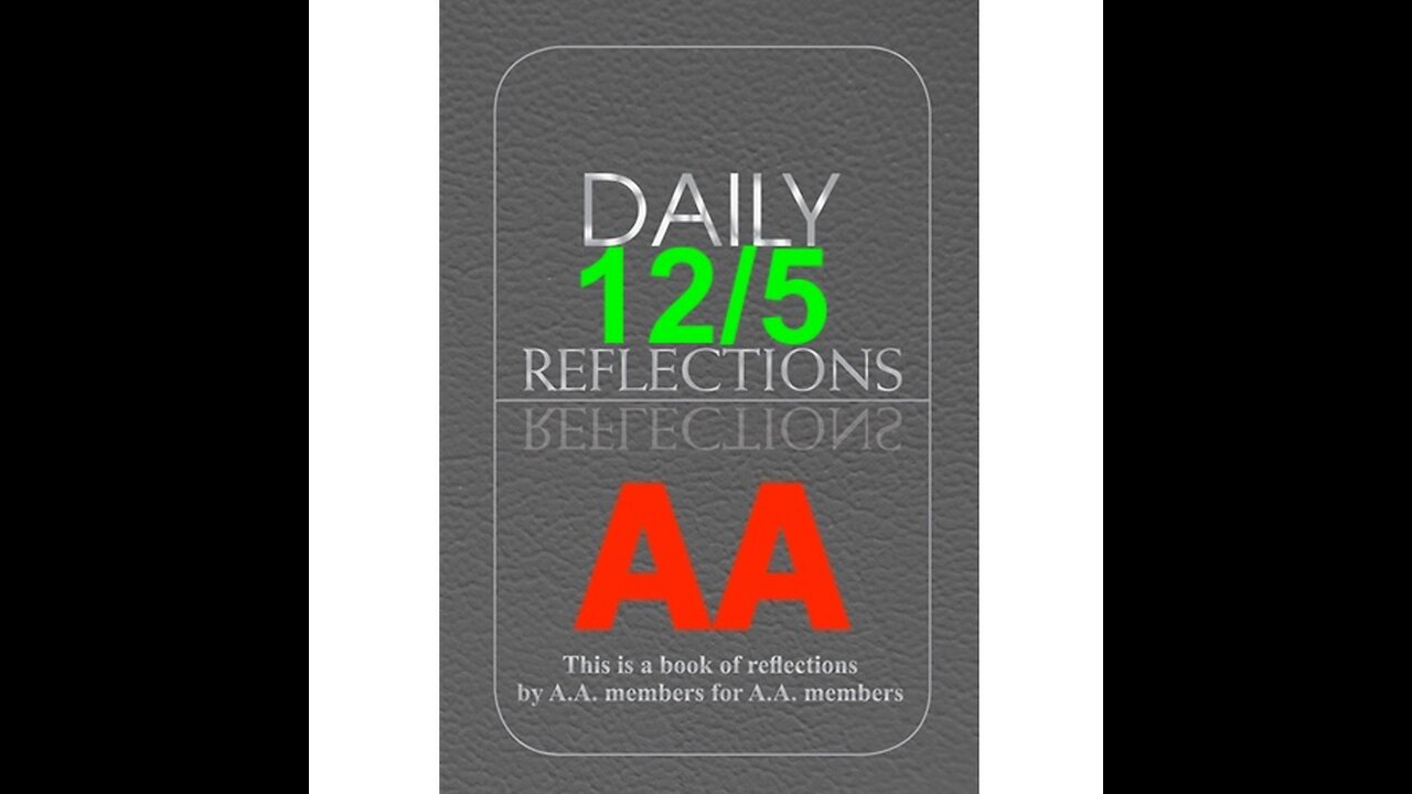 Daily Reflections – December 5 – Alcoholics Anonymous - Read Along