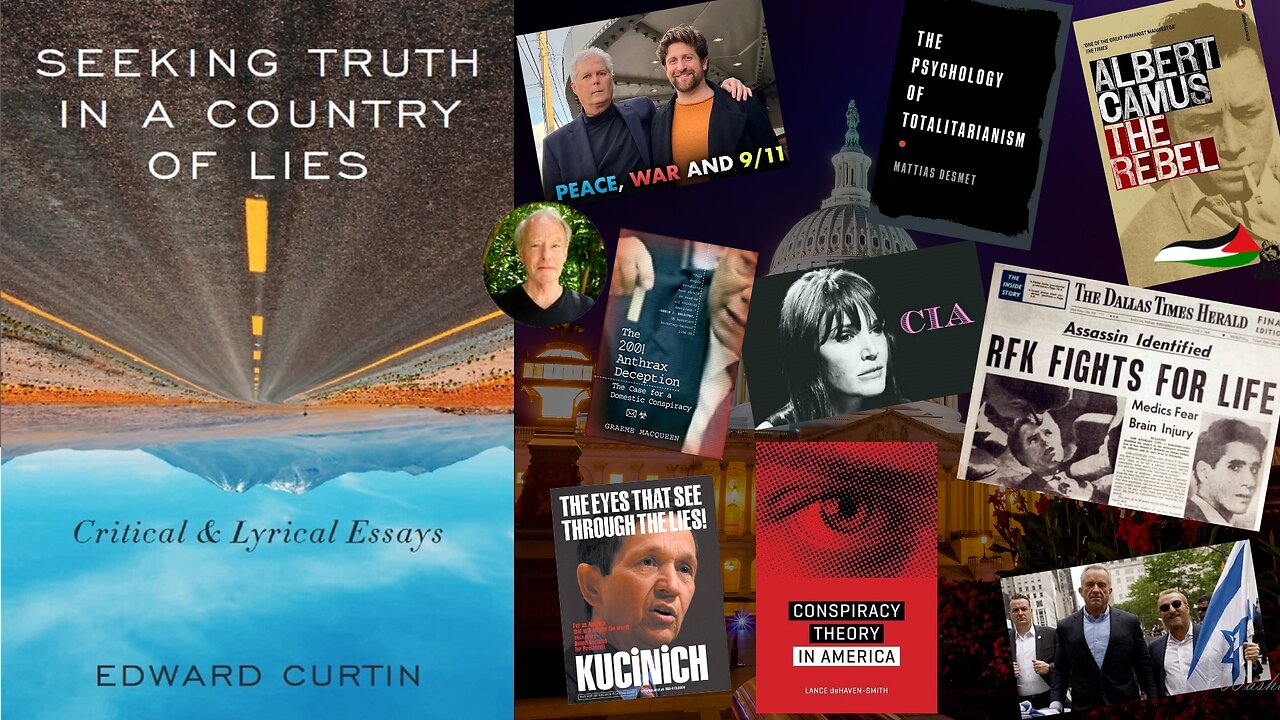 Advancing Political Truth and Opposing Big Lies - With Edward J. Curtin, Jr.