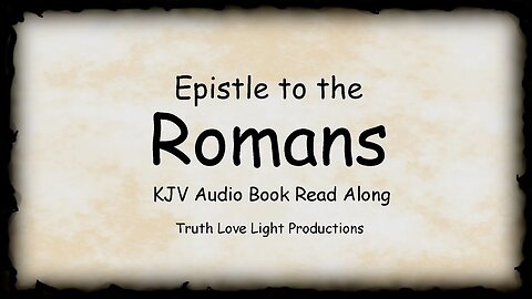 Epistle to the ROMANS. (from Paul). KJV Bible Audio Read Along