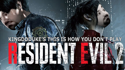 This is How You DON'T Play Resident Evil 2 Remake - Death & Reload Edition - KingDDDuke TiHYDP # 246