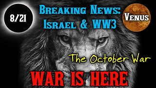 We Knew This Would Happen - War Confirmation - Venus Entered Into Leo - Israel & WW3