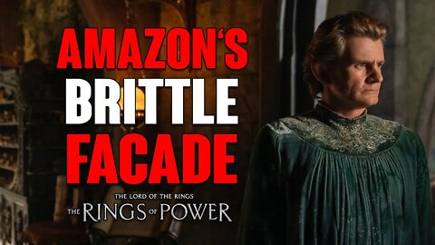Rings of Power: Amazon's Brittle Facade