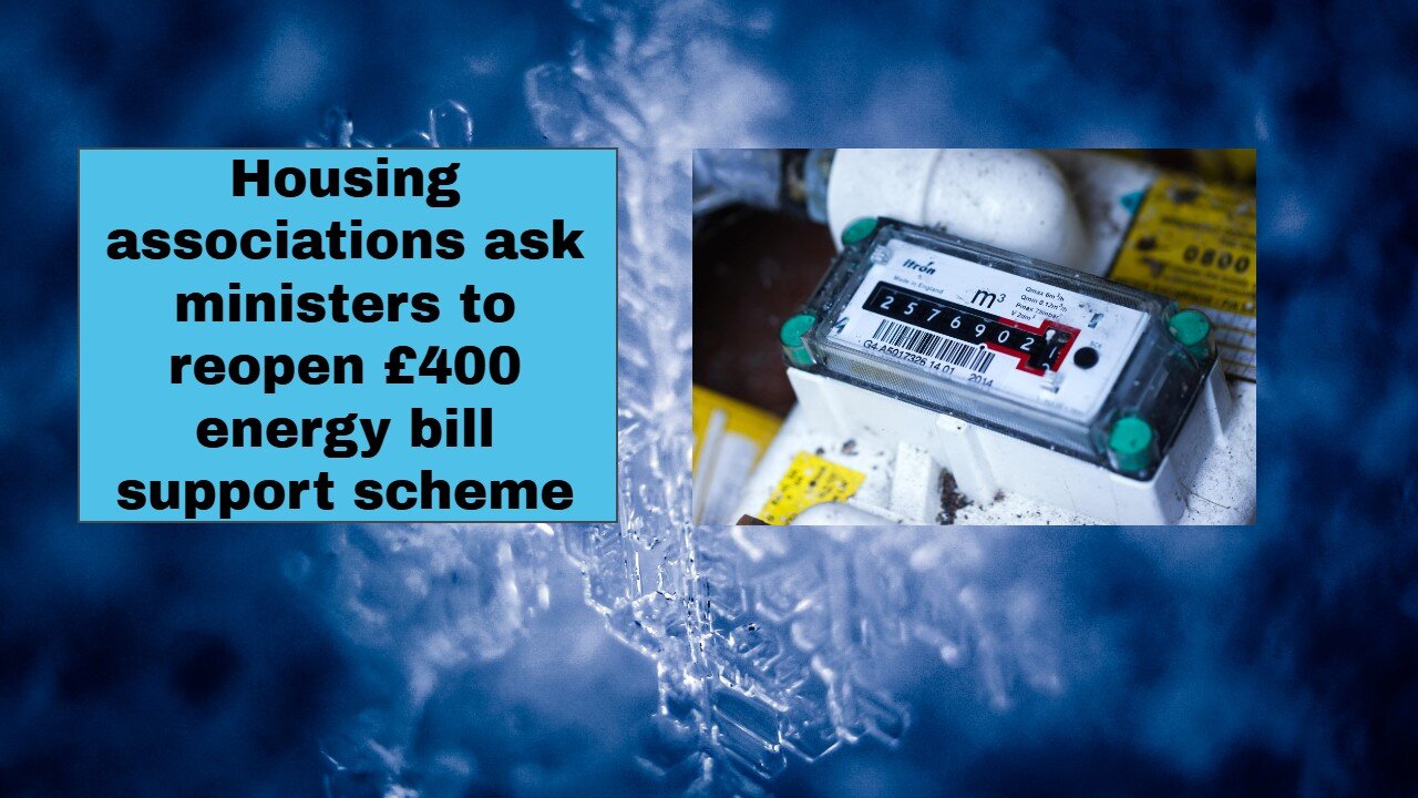 Housing associations ask ministers to reopen £400 energy bill support scheme
