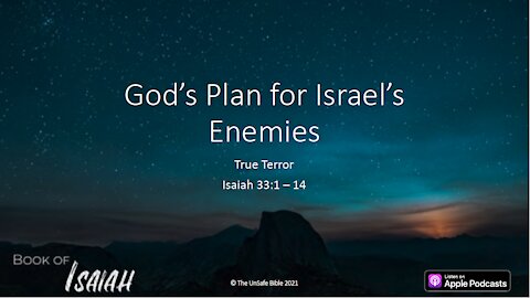 Isaiah 33:1-14 God's Plan for Israel's Enemies