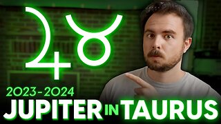 Jupiter in Taurus 2023-2024 How it'll Affect YOUR Zodiac Sign