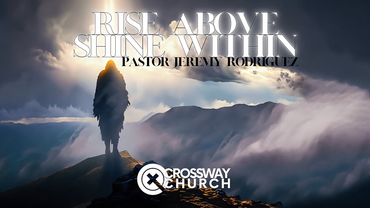 Rise Up, Shine Within | Pastor Jeremy Rodriguez | Sunday 25th 2023