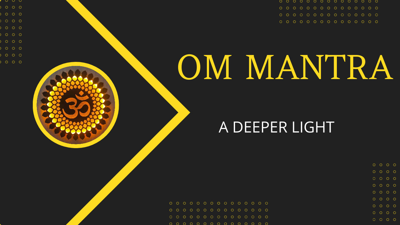 "Om Mantra: Illuminating the Cosmic Affirmation, A Journey into Deeper Light"