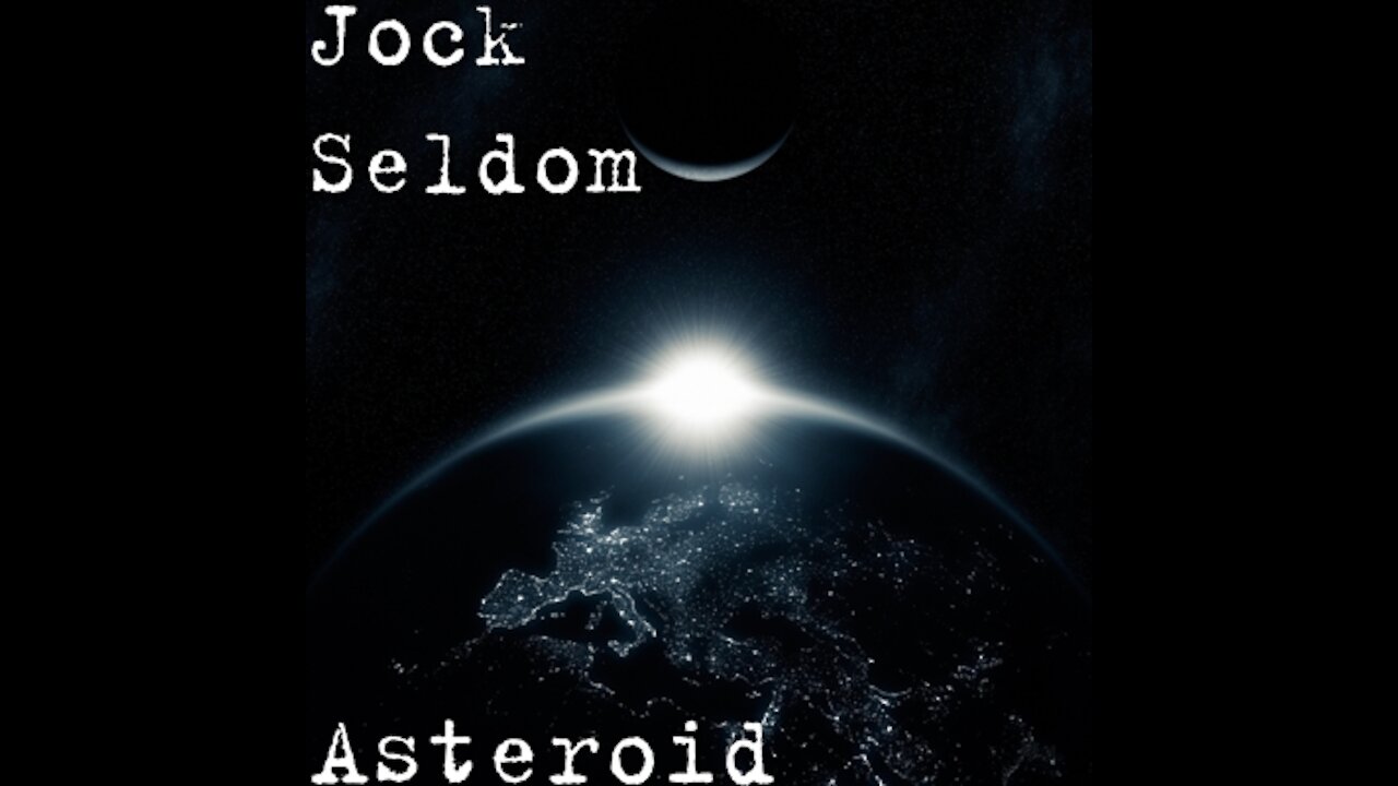 Run or crawl for it - Jock Seldom *ASTEROID*