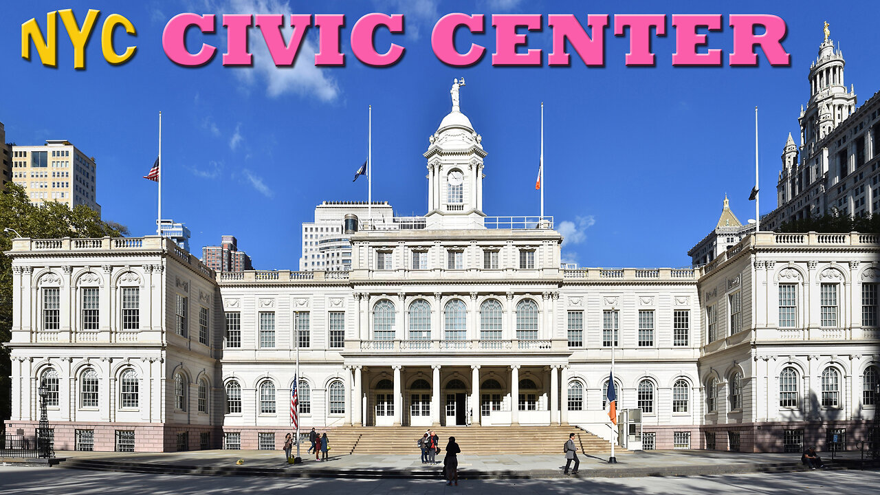 Civic Center - New York City Courts and City Hall - Lower Manhattan - with animated map