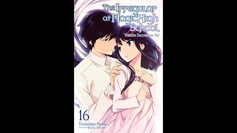 The Irregular at Magic High School, Vol. 16 Yotsuba Succession Arc