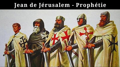 La prophétie de Jean de Jérusalem de 1099