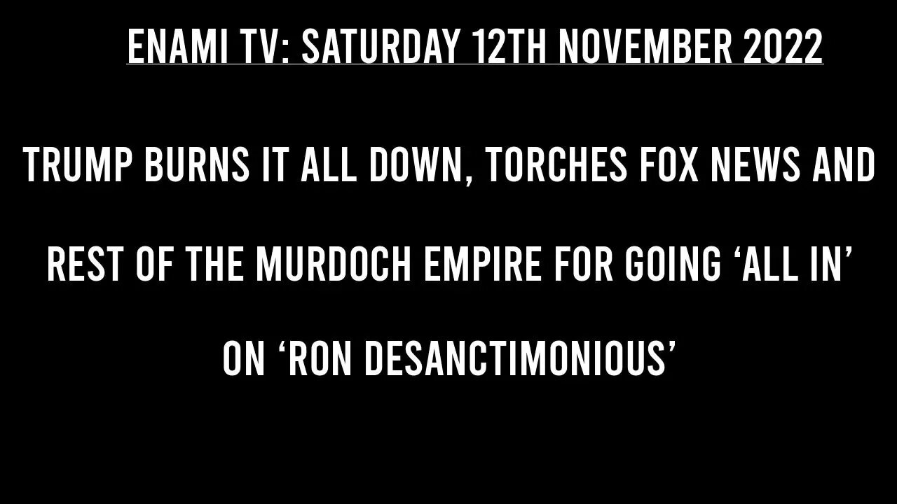 Trump Burns It All Down, TORCHES Fox News and Rest of the Murdoch Empire for Going ‘All In’ on Ron.