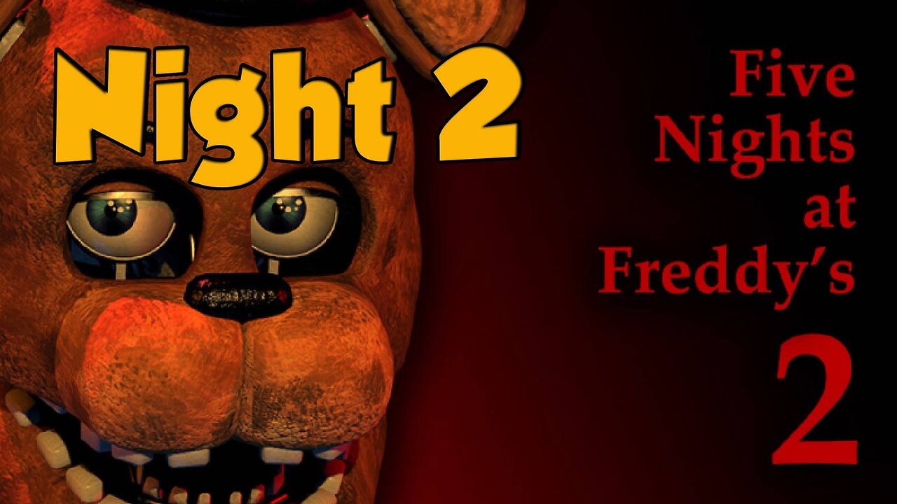 Five Nights at Freddy's 2[Ep.2]-Night 2-Foxy wants my booty w/Tailsly