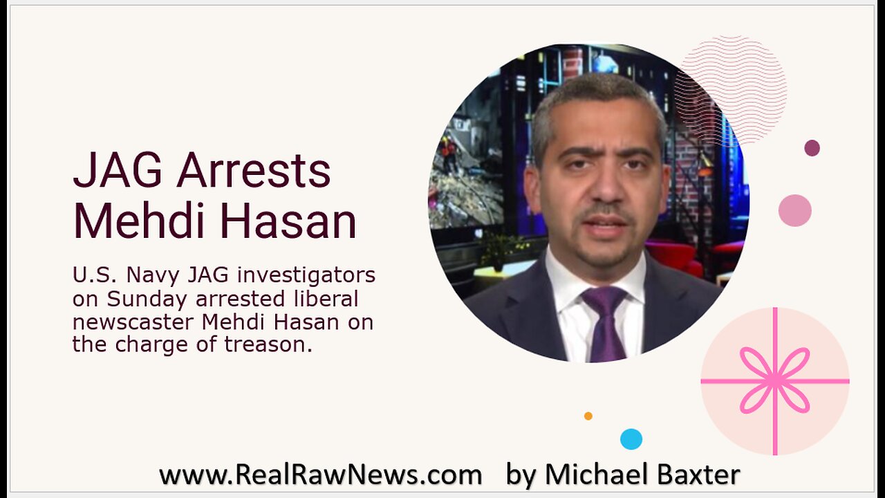 JAG Arrests MSNBC's Medhi Hasan for Treason