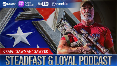 Steadfast & Loyal | Craig Sawyer