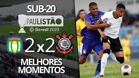 SÃO CAETANO 2 X 2 CORINTHIANS | PAULISTÃO 2023 SUB-20 | 1ª RODADA | MELHORES MOMENTOS E GOLS