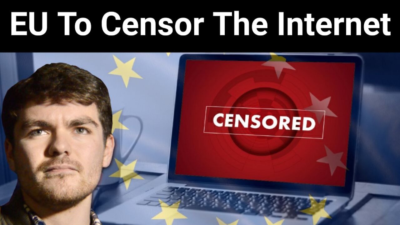 Nick Fuentes || EU To Censor The Internet