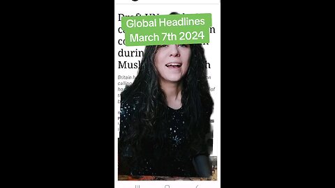 Global Headlines | March 7th 2024