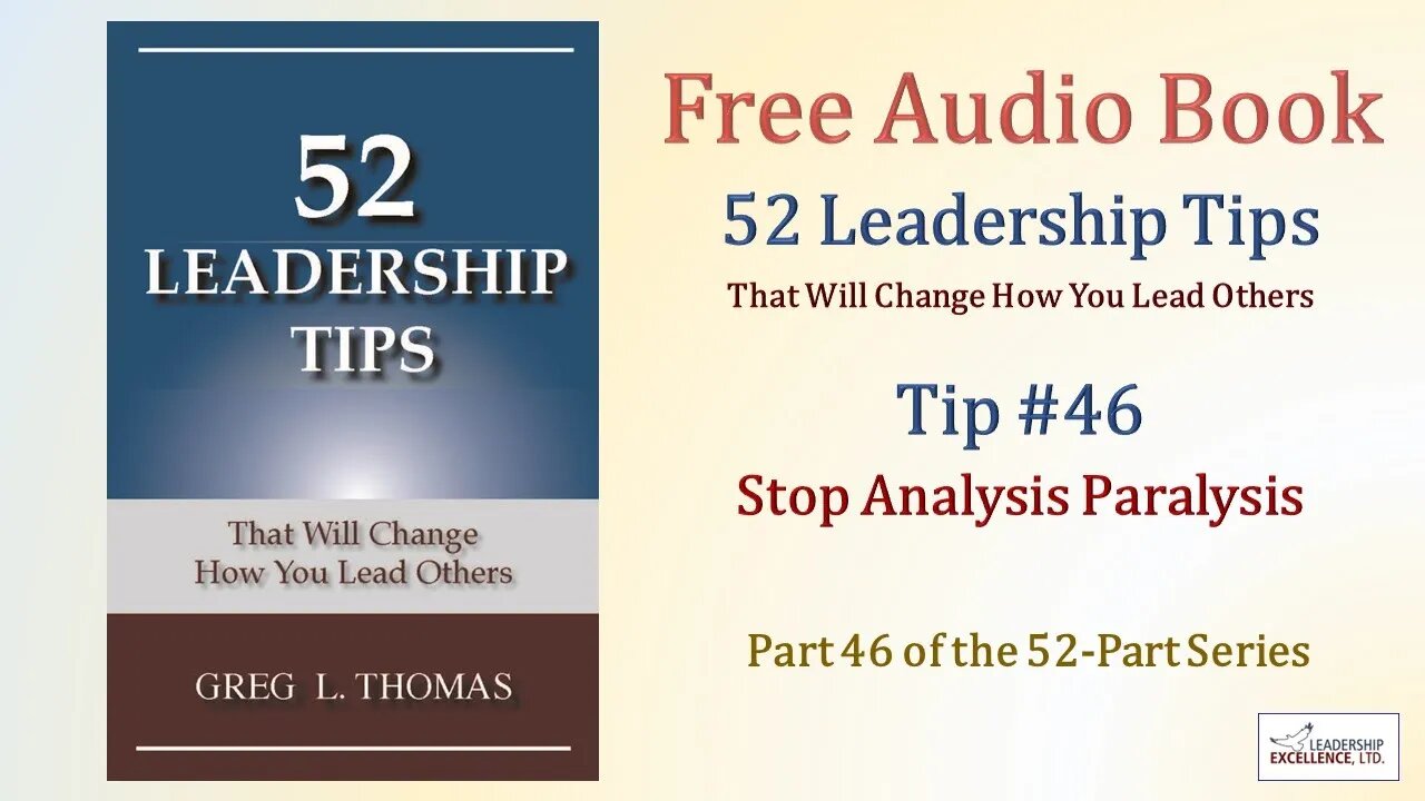 52 Leadership Tips Audio Book - Tip #46: Stop Analysis Paralysis