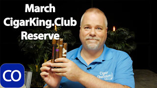 March 22 CigarKing.Club Reserve Selection Cigar of the Month Club