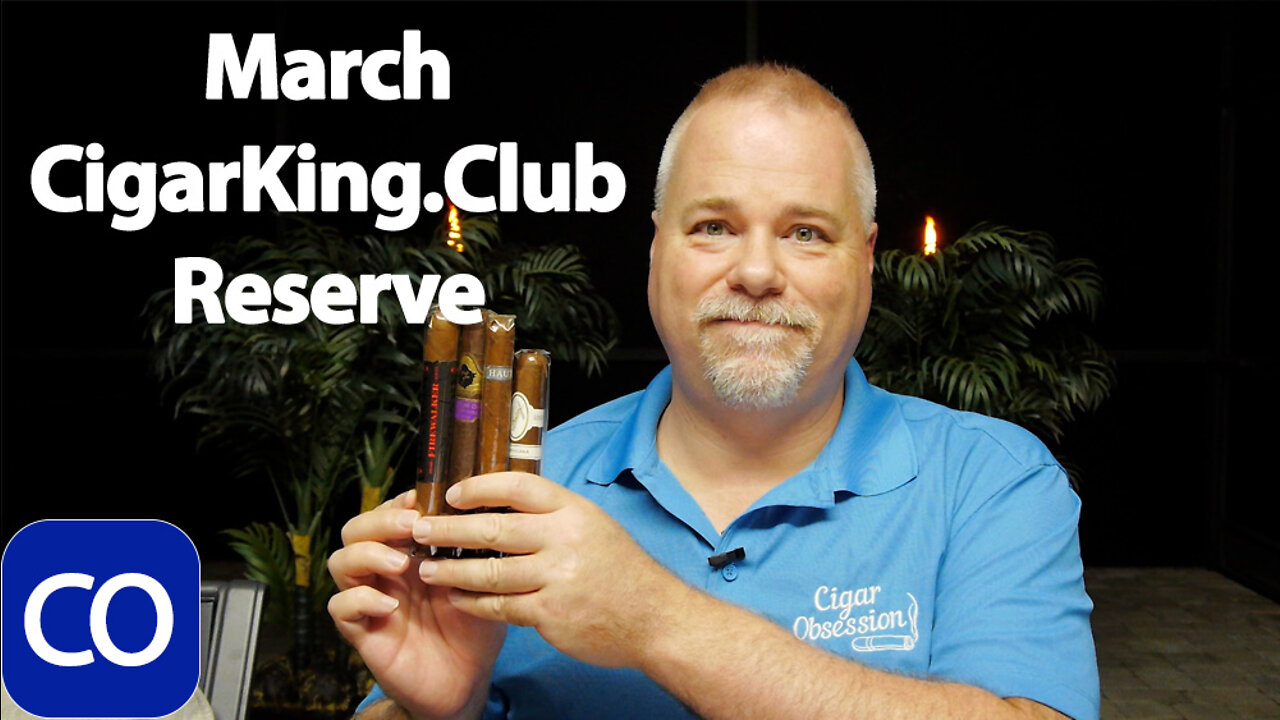 March 22 CigarKing.Club Reserve Selection Cigar of the Month Club