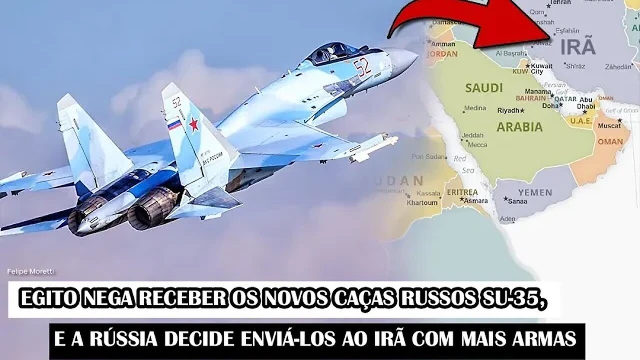 Egito Nega Receber Os 25 Novos Caças Russos Su-35, E A Rússia Decide Enviá-los ao Irã Com Mais Armas