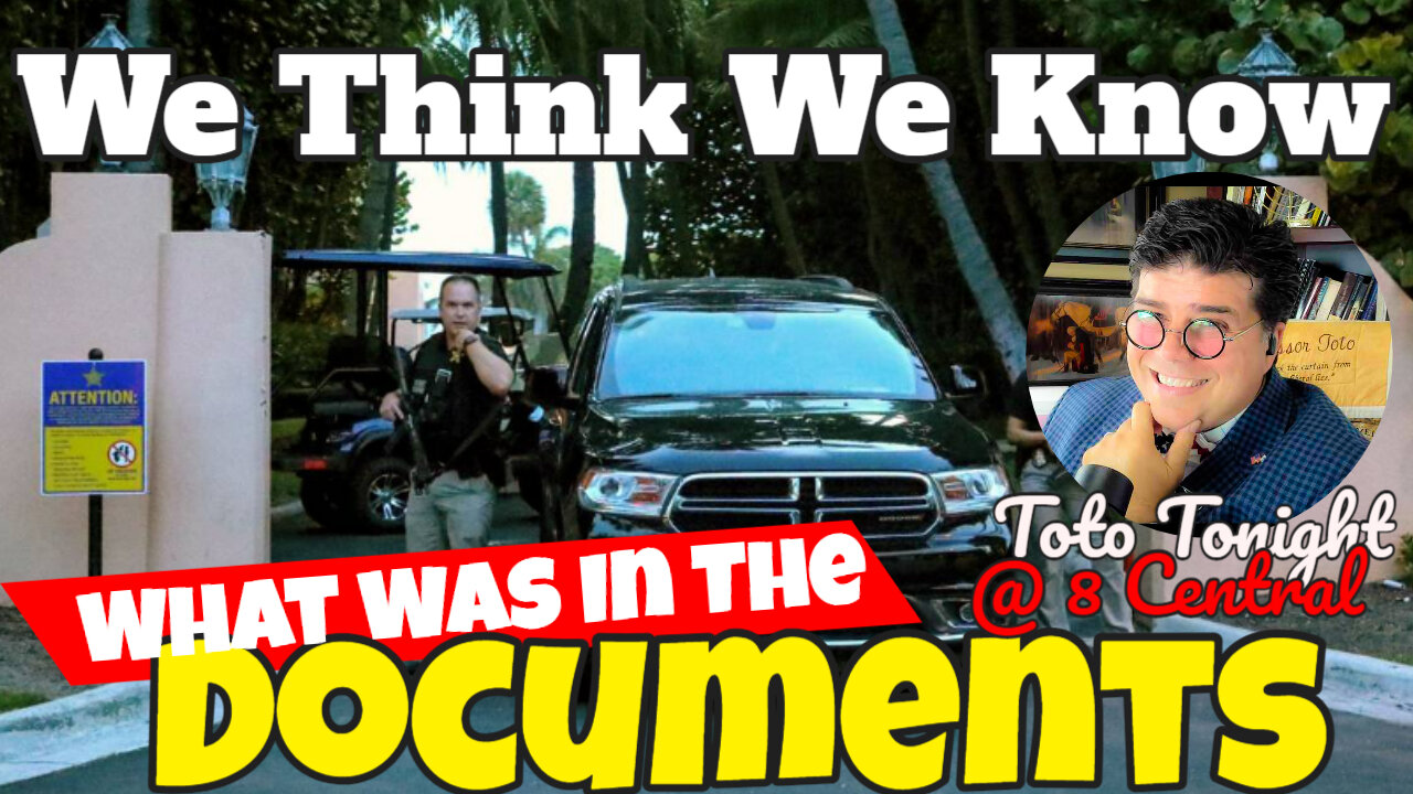 Toto Tonight @ 8 Central "We Think We KNOW What was in the Documents"