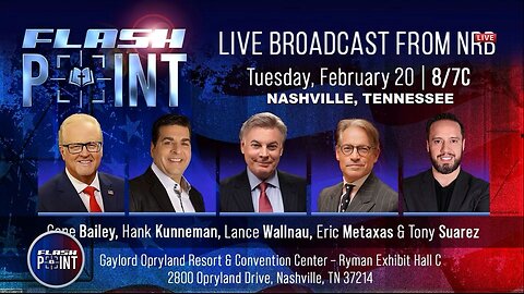 FLASHPOINT LIVE! - Nashville TN 2.20.2024 Host Gene Bailey, Hank, Lance, Eric, Tony