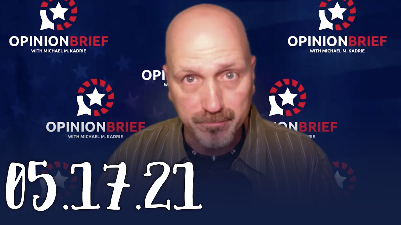 Opinion Brief - 05.17.21 - Mask Mandates and Liz Cheney