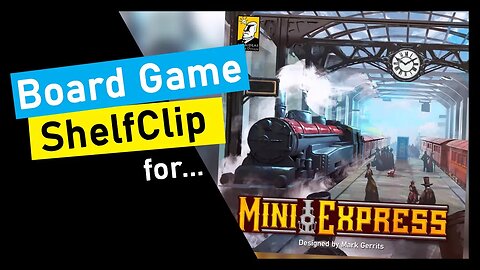 🌱ShelfClips: Mini Express & Expansion Map Packs 1 & 2 (Short Board Game Preview)