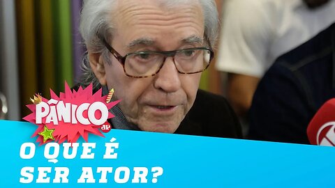 Juca de Oliveira: 'Ser ator é mergulhar na alma humana'