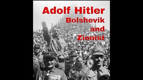 (mirror) Hitler: Bolshevik & Zionist - CJB & Adam Green --- KMN