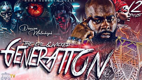 The Evil & Wicked Generation