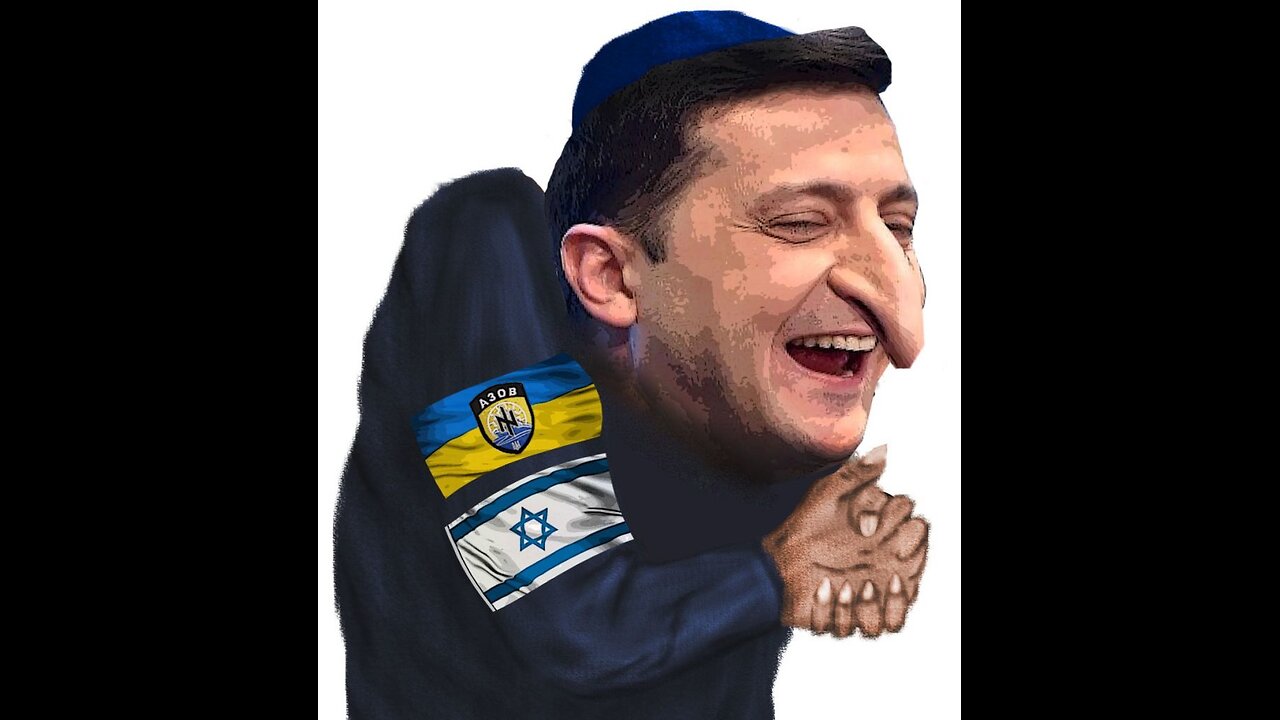 Zelenskyj & the Stupid Goyim ✡️👃🇺🇦